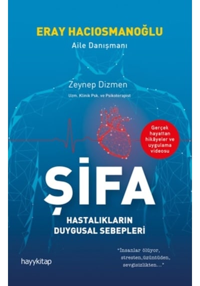 Şifa - Hastalıkların Duygusal Sebepleri - Eray Hacıosmanoğlu - Hayykitap
