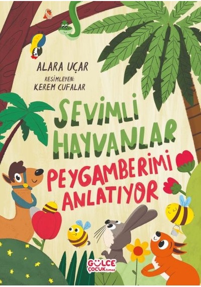 Sevimli Hayvanlar Peygamberimi Anlatıyor