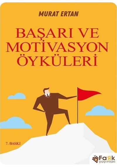 Başarı Ve Motivasyon Öyküleri / Murat Ertan