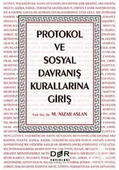 Protokol ve Sosyal Davranış Kurallarına Giriş - M. Nizar Aslan - Der Yayınları