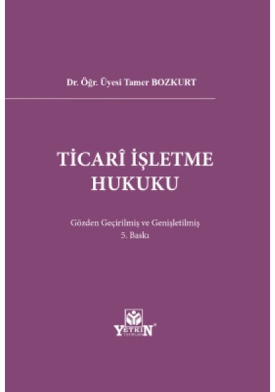Ticari İşletme Hukuku - Tamer Bozkurt