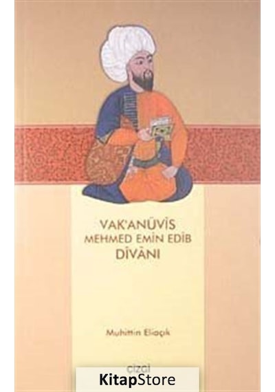Vak'anüvis Mehmed Emin Edib Divanı - Muhittin Eliaçık - Çizgi Kitabevi