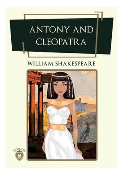 Antony And Cleopatra - William Shakespeare - Dorlion Yayınevi