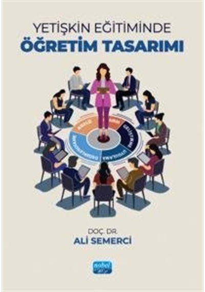 Yetişkin Eğitiminde Öğretim Tasarımı / Ali Semerci