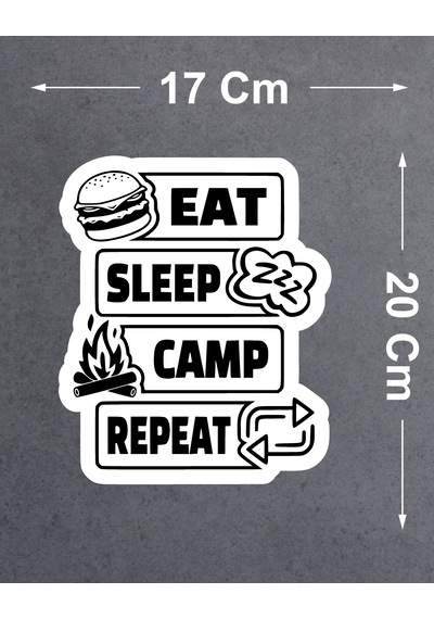 Eat Sleep Camp Repeat Sticker - Araba Oto Motosiklet Karavan 4x4 Off Road Sticker - 00209 20x17 Cm