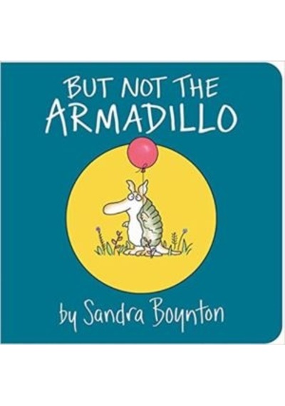 But Not The Armadillo 9781481481007