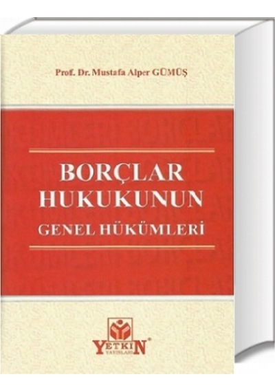 Borçlar Hukuku Genel Hükümler/Mustafa Alper Gümüş