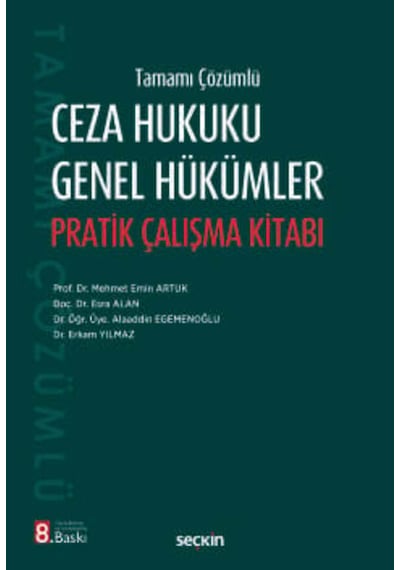 Ceza Hukuku Genel Hükümler Pratik Çalışma Kitabı Prof. Dr. Mehmet Emin Artuk