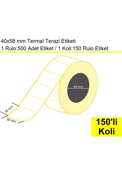 40x58 Mm Terazi Etiketi 1 Rulo:500 Adet 1 Koli:150 Rulo / En:58 Mm Boy:40 Mm 150