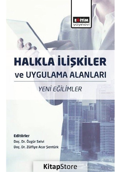 Halkla İlişkiler ve Uygulama Alanları: Yeni Eğilimler- Eğitim Yayınevi