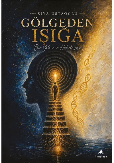Gölgeden Işığa: Bir Yolcunun Hatırlayışı