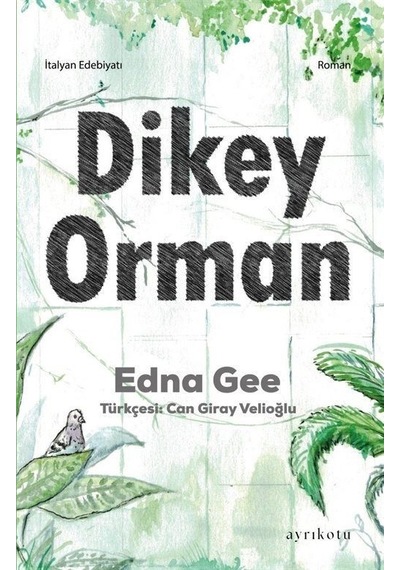 Dikey Orman - Edna Gee - Ayrıkotu Yayınları