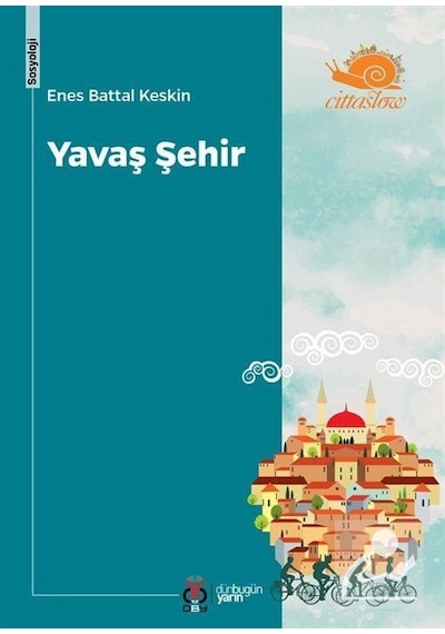 Yavaş Şehir / Enes Battal Keskin