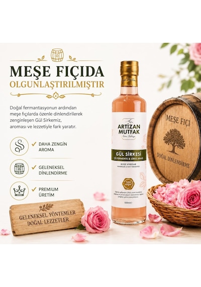 Artizan Mutfak Gül Sirkesi 500 Ml Rosa Damascena Gülü Organik Bal İle Doğal Fermantasyon Meşe Fıçıda Olgun