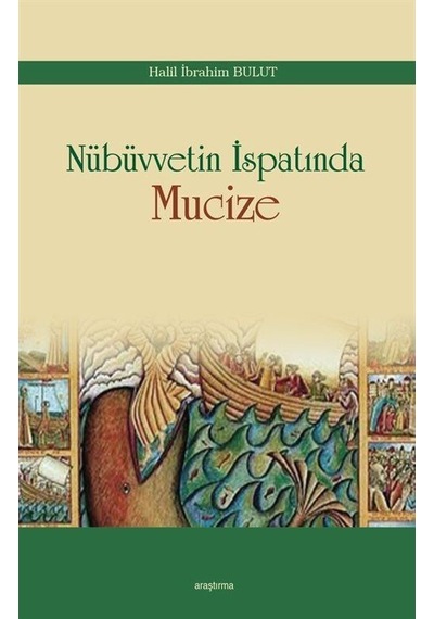 Nübüvvetin İspatında Mucize / Dr. Halil İbrahim Bulut