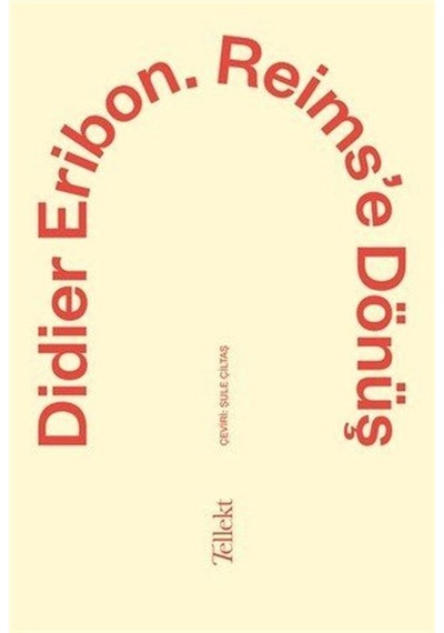 Reims'e Dönüş / Didier Eribon
