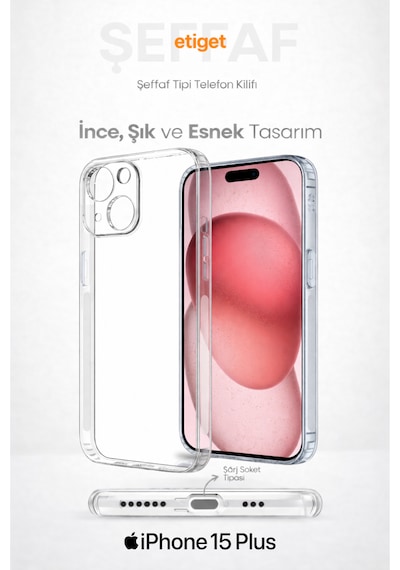 Apple Uyumlu iPhone 15 Plus Şeffaf Silikon Kılıf Şarj Yeri Tıpalı, Kaymaz Kenarlı Şeffaf