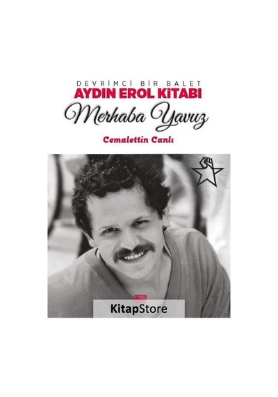 Merhaba Yavuz-Devrimci Bir Balet Ay - Cemalettin Canlı - Nota Bene Yayınları
