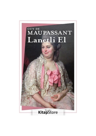 Lanetli El - Guy De Maupassant - Zeplin Kitap