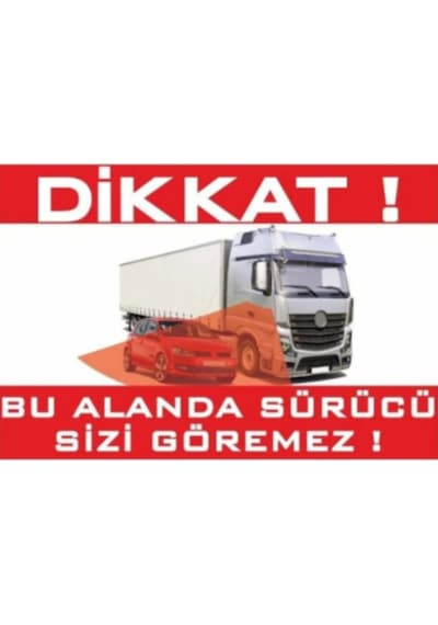 Tır Ve Kamyonlar Için Kör Nokta Yazısı 20X30 Cm Kör Nokta Yazısı