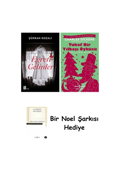Eğreti Gelinler + Tuhaf Bir Yılbaşı Öyküsü + Bir Noel Şarkısı