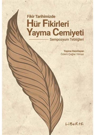 Fikir Tarihimizde Hür Fikirleri Yayma Cemiyeti- Liberte