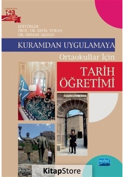 Kuramdan Uygulamaya Ortaokullar için Tarih Öğretimi - Nobel Akademik Yayıncılık