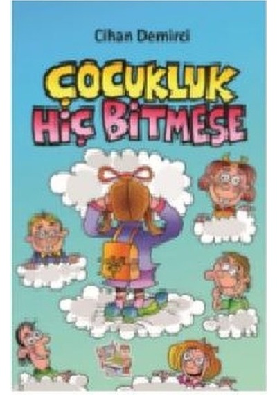 Çocukluk Hiç Bitmese - Cihan Demirci - Parmak Çocuk