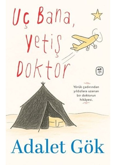 Uç Bana, Yetiş Doktor