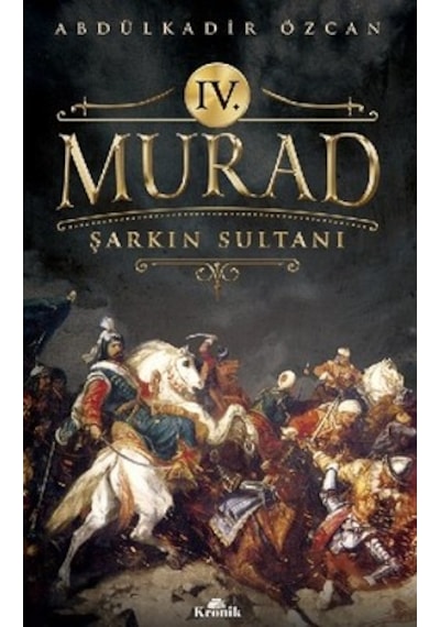 4. Murad - Abdülkadir Özcan - Kronik Kitap