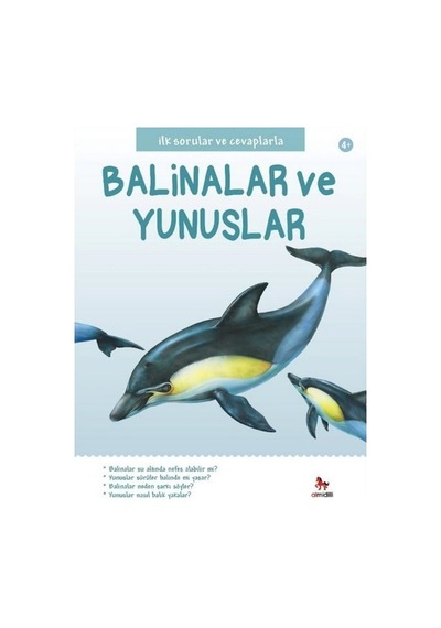 İlk Sorular ve Cevaplarla - Balinalar ve Yunuslar - Chris Oxlade - Almidilli