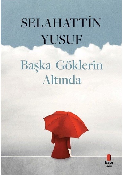 Başka Göklerin Altında / Selahattin Yusuf