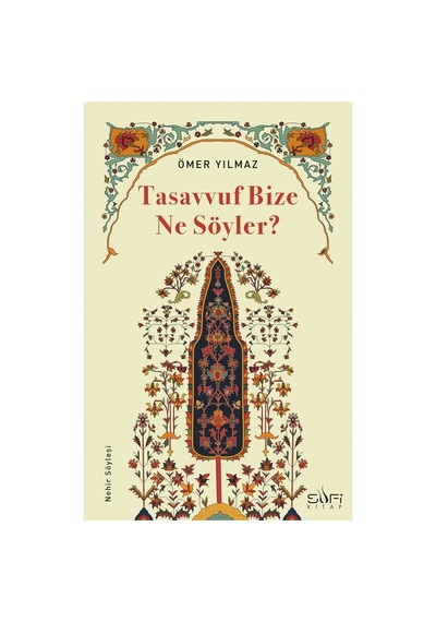 Tasavvufun Anlattıkları Ve Günümüzdeki Yansımaları