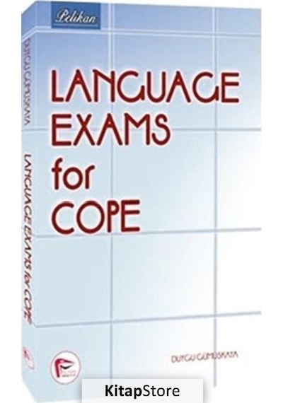 Language Exams for Cope - Duygu Gümüşkaya - Pelikan Yayınları