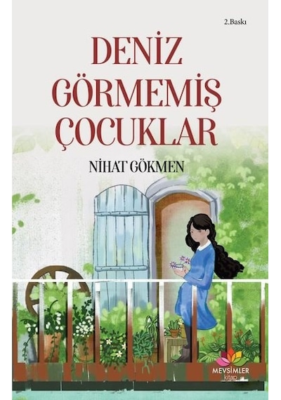 Deniz Görmemiş Çocuklar - Nihat Gökmen - Mevsimler Kitap