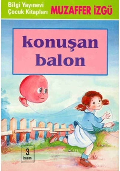 Konuşan Balon - Muzaffer İzgü - Bilgi Yayınevi
