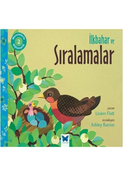 Mevsimlerle Matematik 2 - İlkbahar ve Sıralamalar - Lizann Flatt - Mavi Kelebek