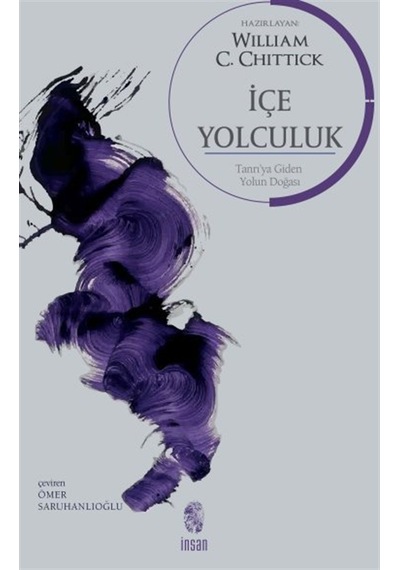 İçe Yolculuk Tanrı'ya Giden Yolun Doğası / William C. Chittick