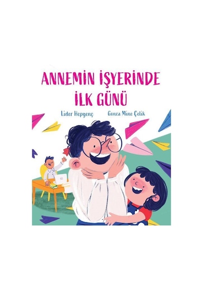 Annemin İşyerinde İlk Günü / Lider Hepgenç