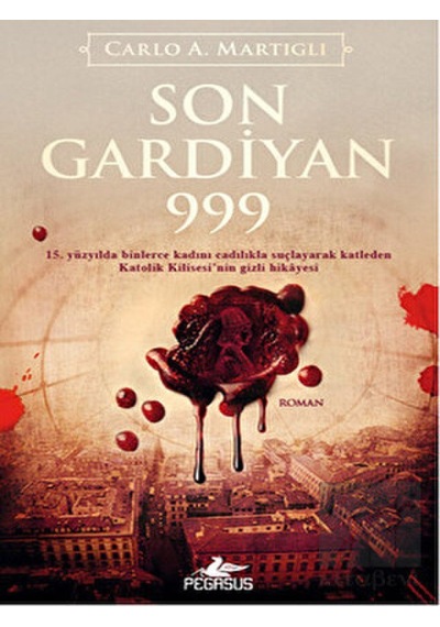 Son Gardiyan 999 - Carlo A. Martigli - Pegasus