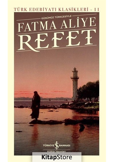 Kitapstore Refet (Günümüz Türkçesiyle) (Ciltli) / Fatma Aliye