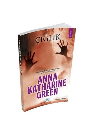 Çığlık - Anna Katharine Green - Mavi Çatı Yayınları