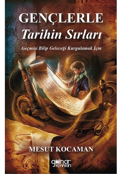Gençlere Tarihin Sırları / Mesut Kocaman