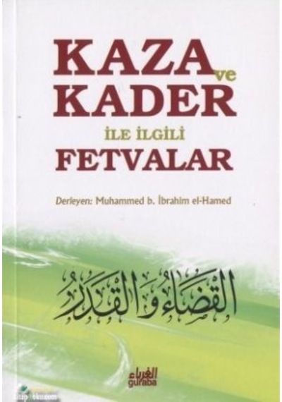 Kaza Ve Kader Ile Ilgili Fetvalar Muhammed B. Ibrahim El Hamed