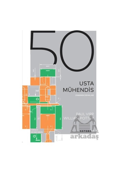 Zamanın Dehaları - 50 Usta Mühendis Ketebex