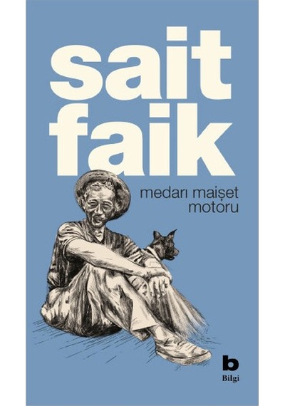 Medarı Maişet Motoru - Sait Faik