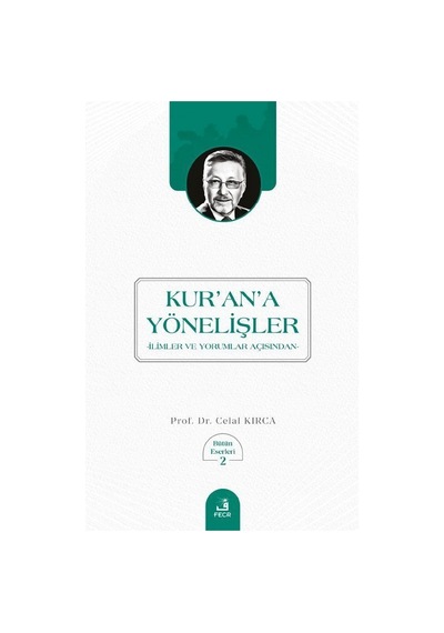 Kur'an'a Yönelişler / Celal Kırca
