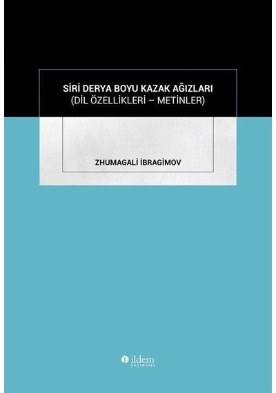 Siri Derya Boyu Kazak Ağızları / Zhumagali İbragimov