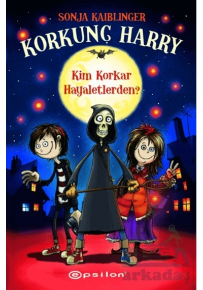 Korkunç Harry - Kim Korkar Hayaletlerden Epsilon Yayınevi