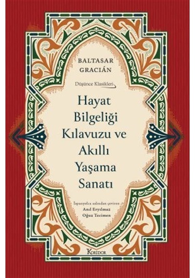 Hayat Bilgeliği Kılavuzu Ve Akıllı Yaşama Sanatı / Baltasar Gr...